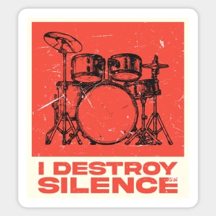 I Destroy Silence - Drummer Sticker